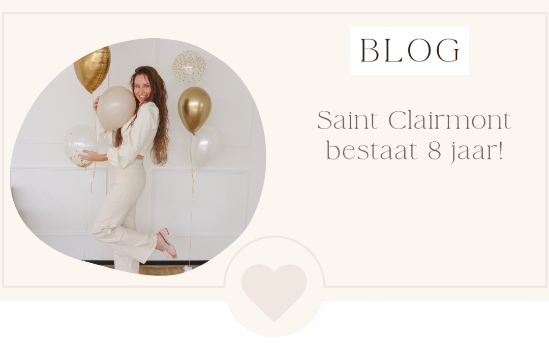 Blog Saint Clairmont 8 jaar